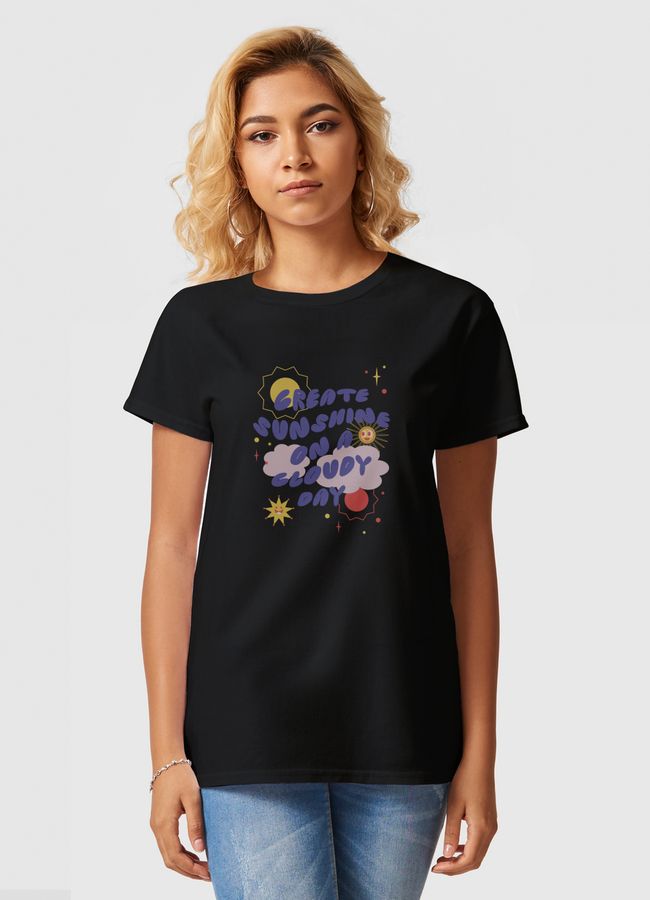 Create Your Sunshine - Women Basic T-Shirt