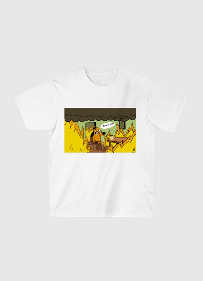 This is fine  - Classic T-Shirt