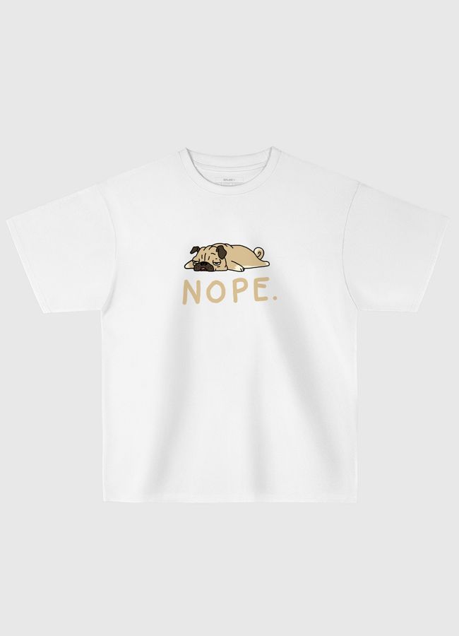 Nope Pug - Oversized T-Shirt