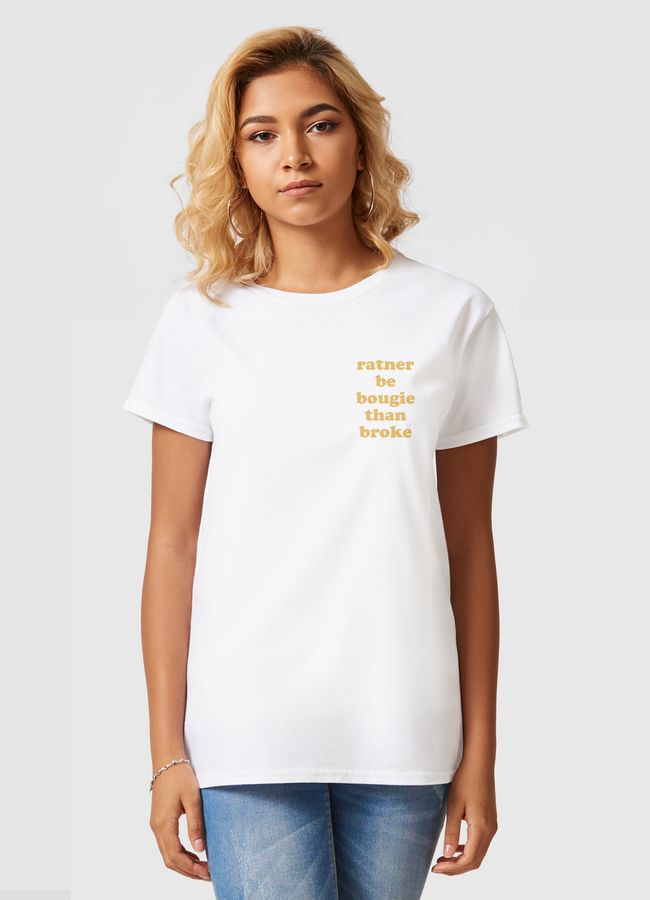 rather be bougie  - Women Basic T-Shirt