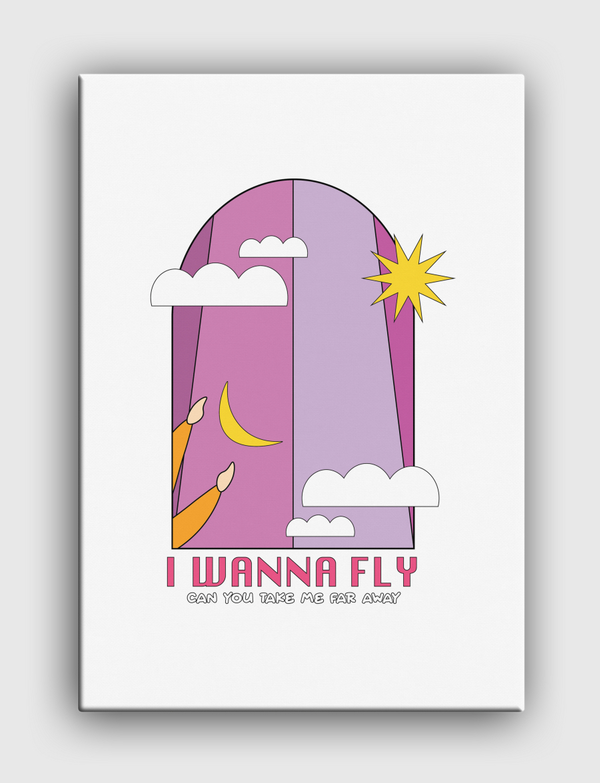 I WANNA FLY Canvas