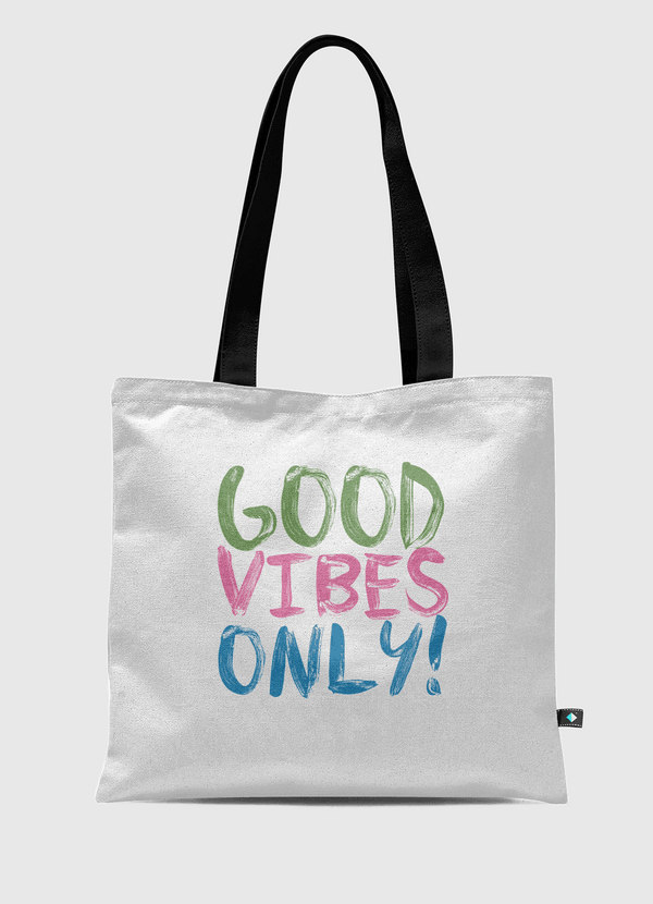 good vibes only  Tote Bag