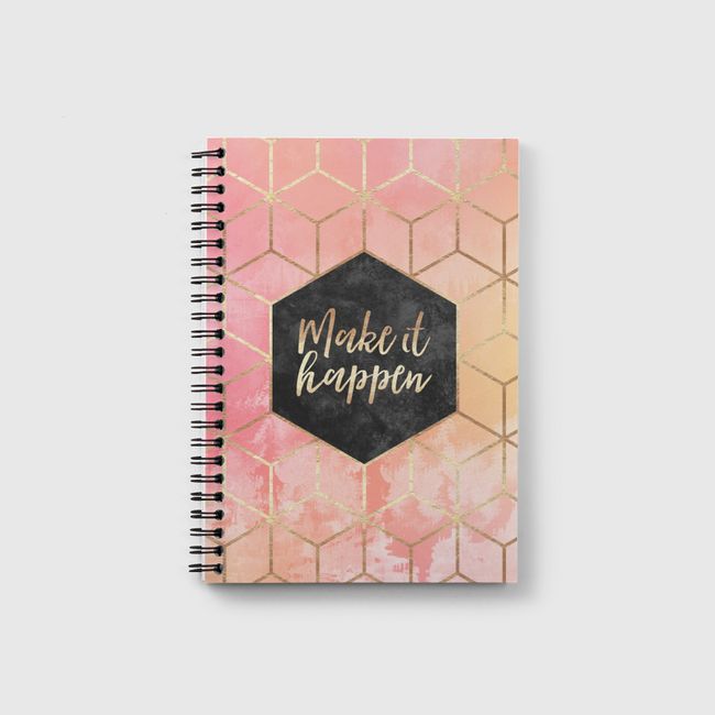 Make it happen - Notebook