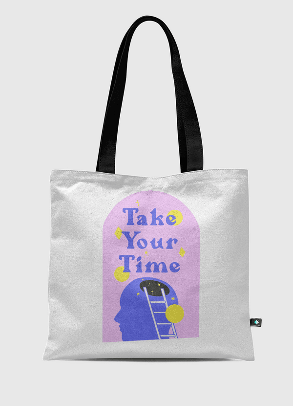 Take your time Tote Bag