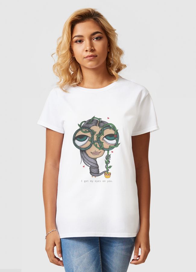 I got my eyes on you. - Women Basic T-Shirt
