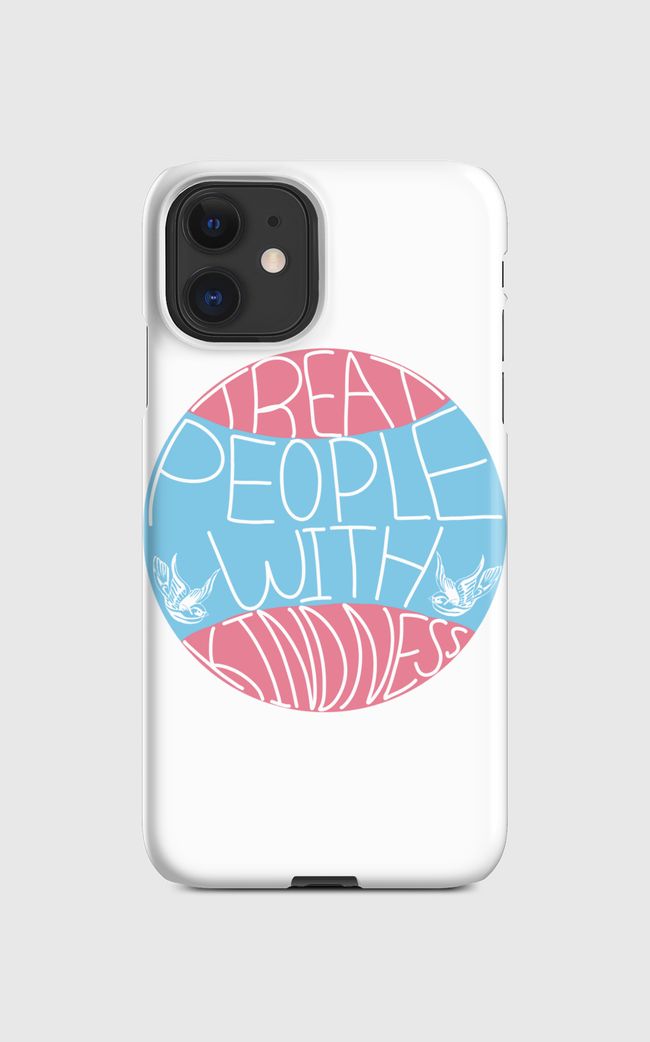 Treat people with kindness - Regular Case