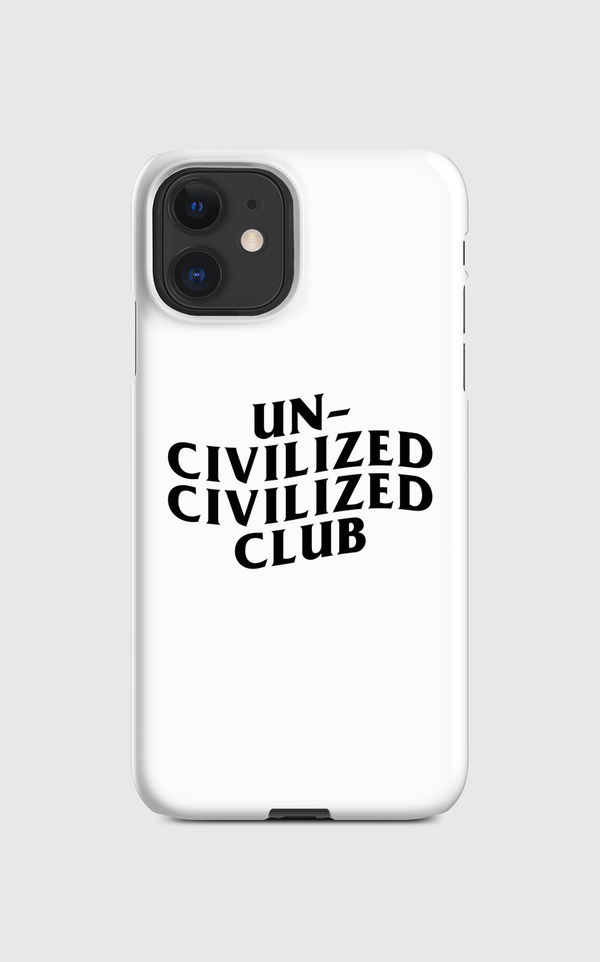 Uncivilized Civilized Club Regular Case