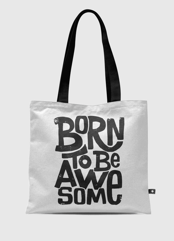 Born To Be Awesome Tote Bag