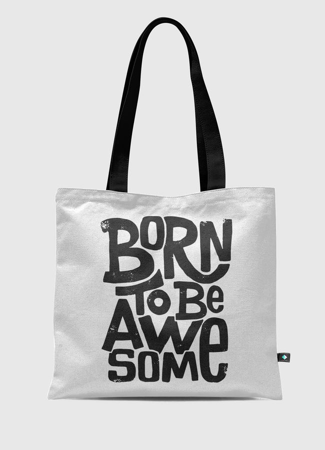 Born To Be Awesome - Tote Bag