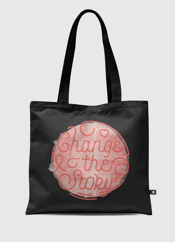 change the story  Tote Bag