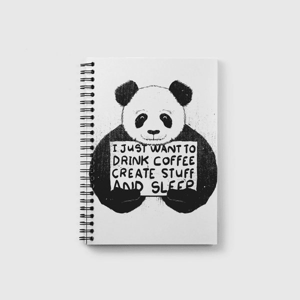 I just want to drink coffee create stuff and sleep Notebook