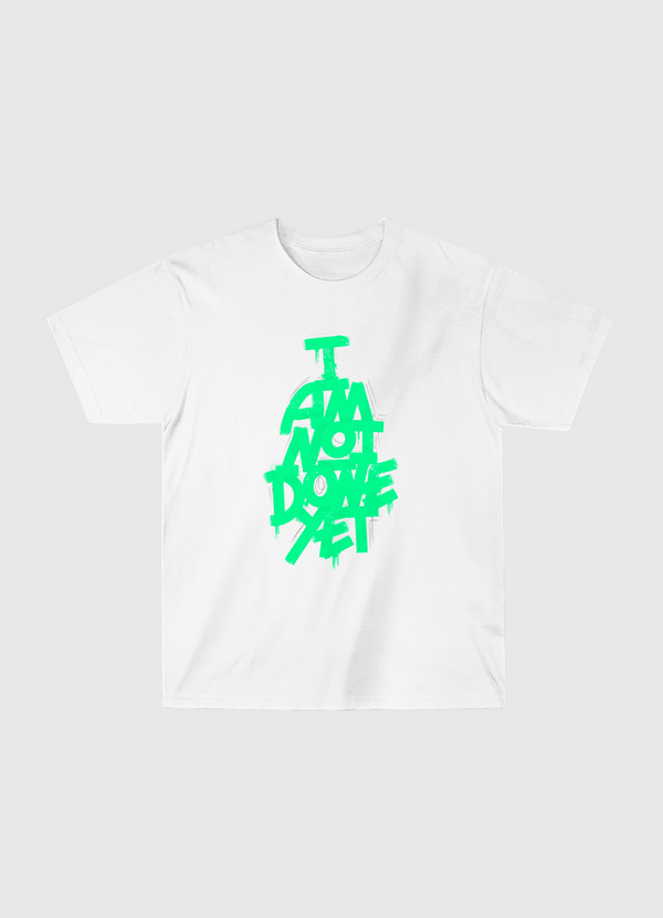 I AM NOT DONE YET Classic T-Shirt