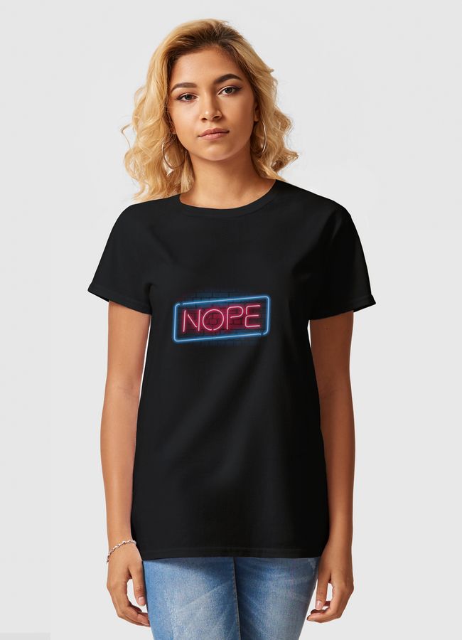 Nope - Women Basic T-Shirt
